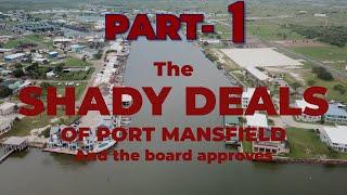 Port Mansfield Tx.  shady deals by the director of police and his partner a convicted felon.