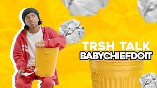 BabyChiefDoIt On Cursing A Lot, Why The F Word Is His Favorite, | TRSH TALK Interview