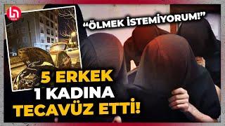 5 erkek 21 yaşındaki İrem'e dehşeti yaşattı! "İfadeni değiştir, kafana sıkarız!"