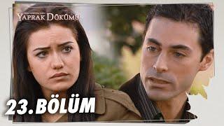 Yaprak Dökümü 23. Bölüm - Full Bölüm