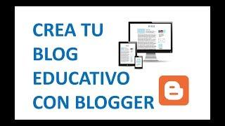 CÓMO CREAR TU BLOG EDUCATIVO CON BLOGGER