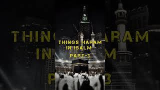 Thing Haram in Islam ⬇️  (Most Watch) #wayofsuccess #islam #islamicvideo