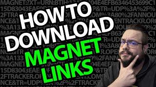 How to Download Magnet Links: A Step-by-Step Guide