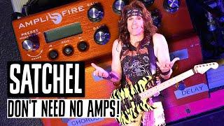 Why Satchel Doesn’t Use Amps