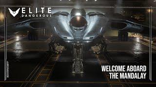 ELITE DANGEROUS - Welcome Aboard the Mandalay (First Flight)