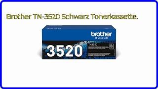 BEWERTUNG (2024): Brother TN-3520 Schwarz Tonerkassette.. WESENTLICHE Einzelheiten