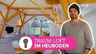 Kindheitstraum mit eigenen Händen verwirklicht: Alte Scheune in Loft umgebaut | ARD Room Tour