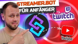 Der BESTE CHATBOT für STREAMER 2023 (Streamer.bot Twitch und YouTube)