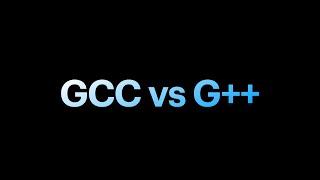 GCC vs G++