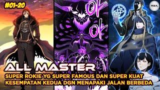 SUPER ROKIE YANG SUPER FAMOUS DAN SUPER KUAT || ALL MASTER || ALUR CERITA BERGAMBAR || PART 01