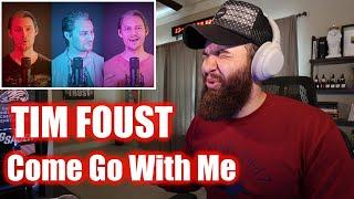 TIM FOUST (Home Free) - COME GO WITH ME *REACTION*