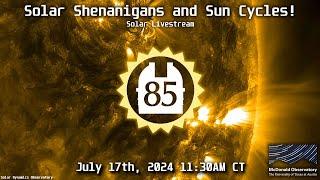 "Solar Shenanigans and Sun Cycles!" Solar Livestream | July 17th, 2024