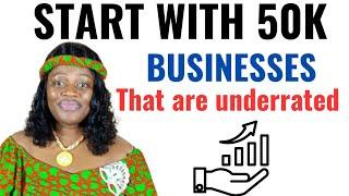 Underrated Businesses In Nigeria That You Can Start With N50,000 And Make Huge Profit In 2024