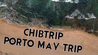 chibtrip: Porto May Trip