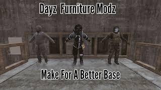 Dayz Furniture Modz Make For A Better Base