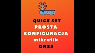 QUICK SET - prosta konfiguracja routera Mikrotik. #17