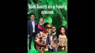 Bódi Guszti és a Fekete Szemek Megamix 2024