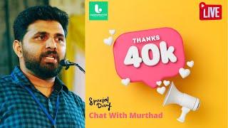Chat with Murthad | Special Day | LIVE | Liyakkathali CM