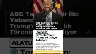 ABD’de Bir İlk: Trump’ın Yemin Törenine Yabancı Lider Akını