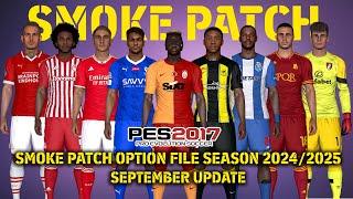 PES 2017 NEW SMOKE PATCH OPTION FILE SEASON 2024/2025 SEPTEMBER UPDATE