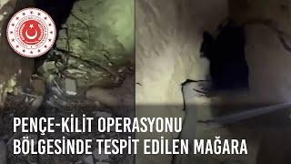 Pençe-Kilit Operasyonu Bölgesinde Tespit Edilen Mağara