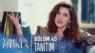 Yasak Elma 45. Bölüm Tanıtımı