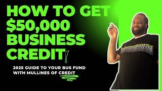 How to structure your credit profile to get $50,000 in business funding