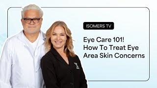 Eye Care 101: Treating Dark Circles, Eye Bags, Wrinkles & Puffiness | Expert Skincare Tips