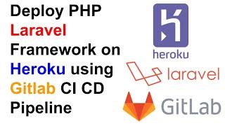 Deploy Your Laravel on Heroku using Gitlab CI CD Pipeline