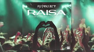 Fly Project - Raisa | Christian Eberhard Remix