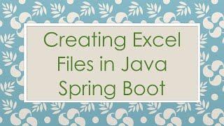 Creating Excel Files in Java Spring Boot