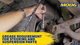 Grease Requirements for Steering and Suspension Parts | MOOG Parts