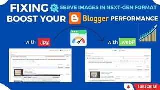 Boost Your Blogger Performance| Fixing Serve Images in Next-Gen Formats| Get Traffic to Your Blogger