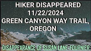 Hiker Disappeared 11/22/2024,  Green Canyon Way Trail, OR