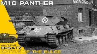 M10 Panther Ersatz History - Battle of the Bulge - WWII Footages Documentary.