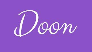 Learn how to Sign the Name Doon Stylishly in Cursive Writing