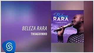 Thiaguinho - Beleza Rara (Novela Segundo Sol) [Áudio Oficial]