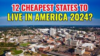 12 Cheapest States to Live in America 2024