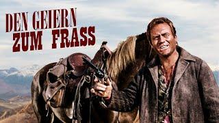 Den Geiern zum Fraß (Western I ganze Spielfilme auf Deutsch, actionreicher Western-Klassiker)