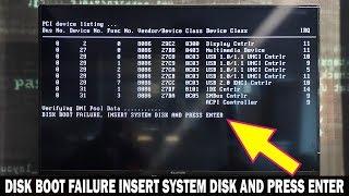 [SOLVED] DISK BOOT FAILURE INSERT SYSTEM DISK AND PRESS ENTER