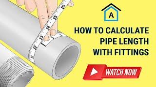 How To Calculate Pipe Length With Fittings? Know Details