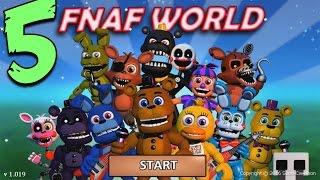 FNAF WORLD ПРОХОЖДЕНИЕ - ЛУЧШИЙ АНИМАТРОНИК! #5