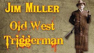 Jim Miller: Old West Assassin