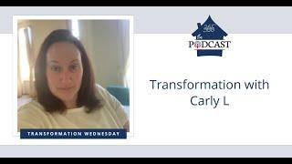 Transformation with Carly L.