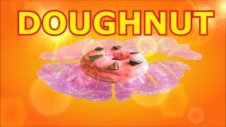 DOUGHNUT (Official Video)