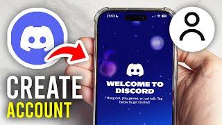 How To Make A Discord Account On Phone - Full Guide