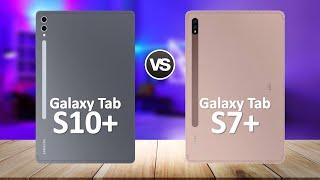 Samsung Tab S10 Plus VS Samsung Tab S7 Plus