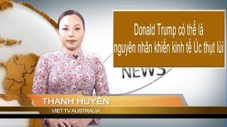 TIN ÚC CHÂU 10AM 14-11-2024: Donald Trump có thể là nguyên nhân khiến kinh tế Úc thụt lùi