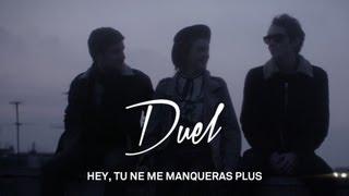 Duel  - Hey, tu ne me manqueras plus