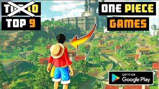 Top 9 ONE PIECE High Graphics Android Games ( 2023) ||One Piece Only High Graphics Android Games ||